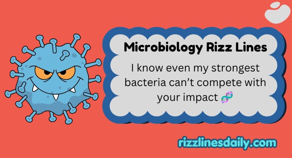 Microbiology Rizz Lines
