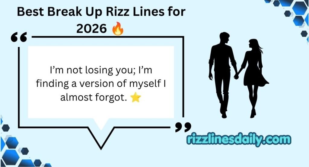 Break Up Rizz Lines