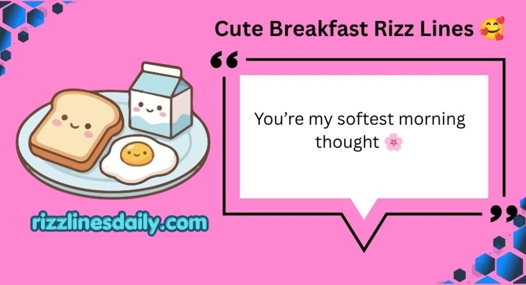 Breakfast Rizz Lines