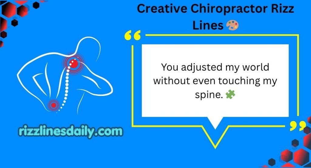 Chiropractor Rizz Lines