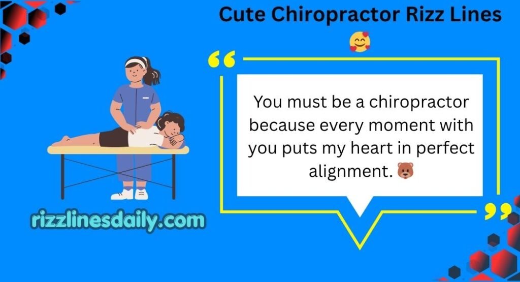 Chiropractor Rizz Lines