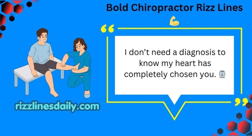 Chiropractor Rizz Lines