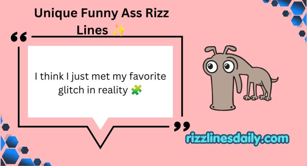 Funny Ass Rizz Lines