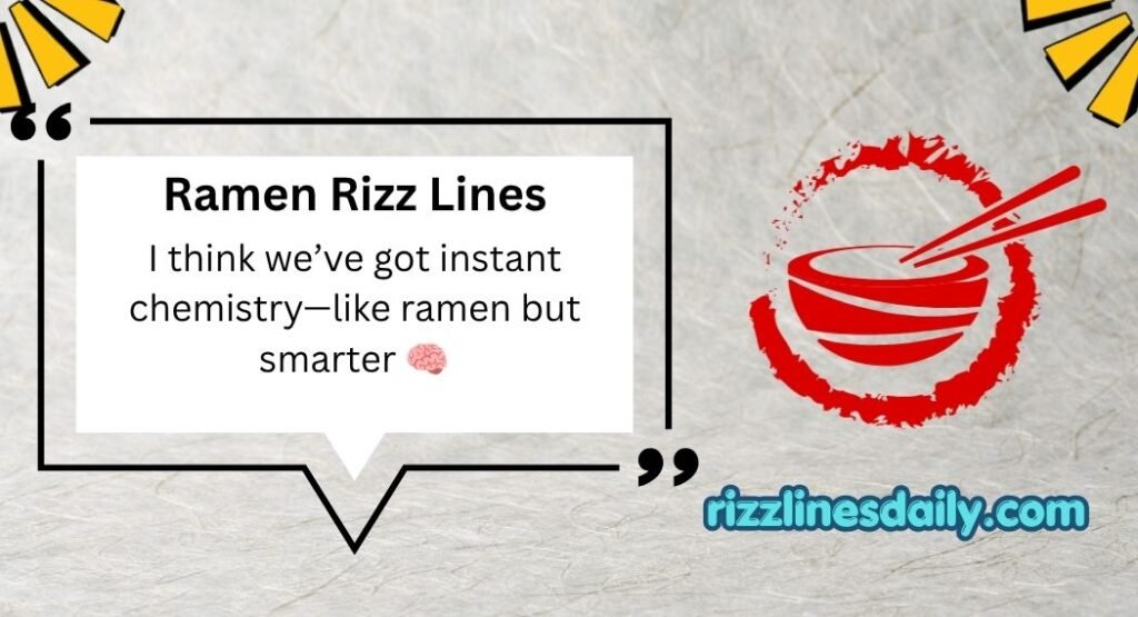 Ramen Rizz Lines