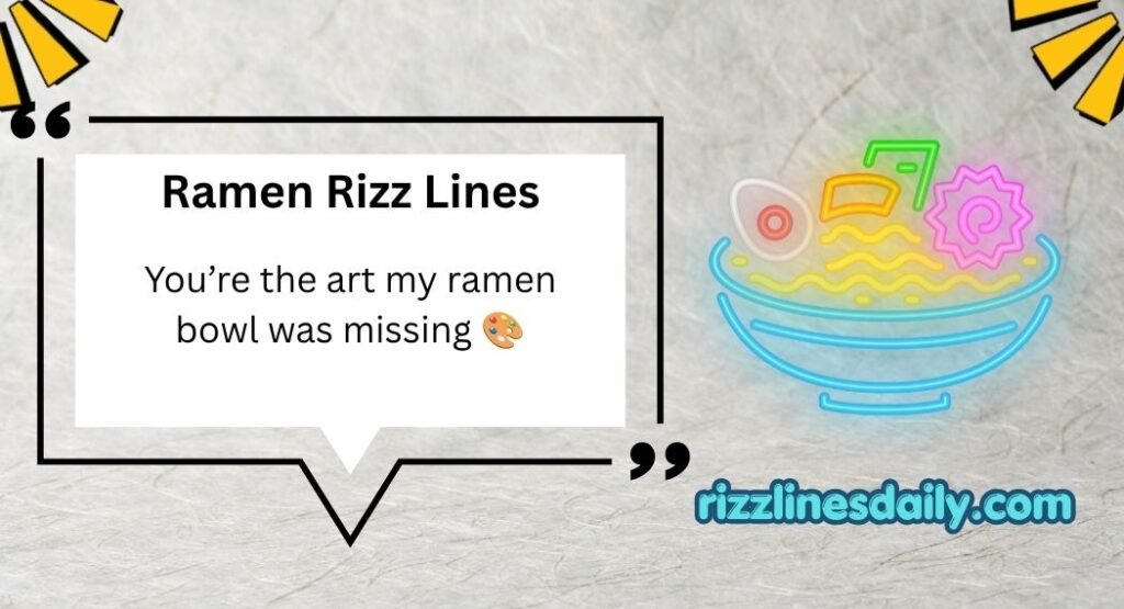 Ramen Rizz Lines