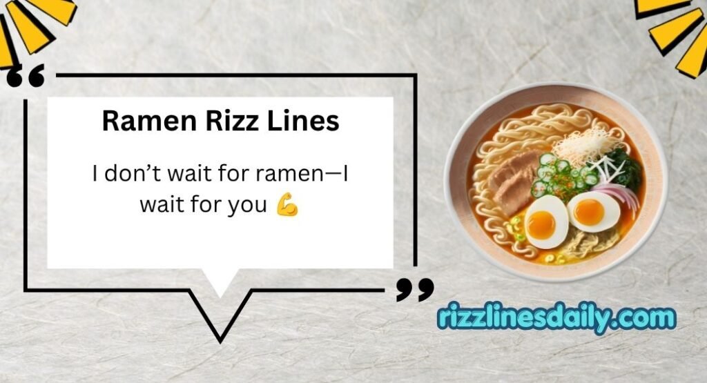Ramen Rizz Lines