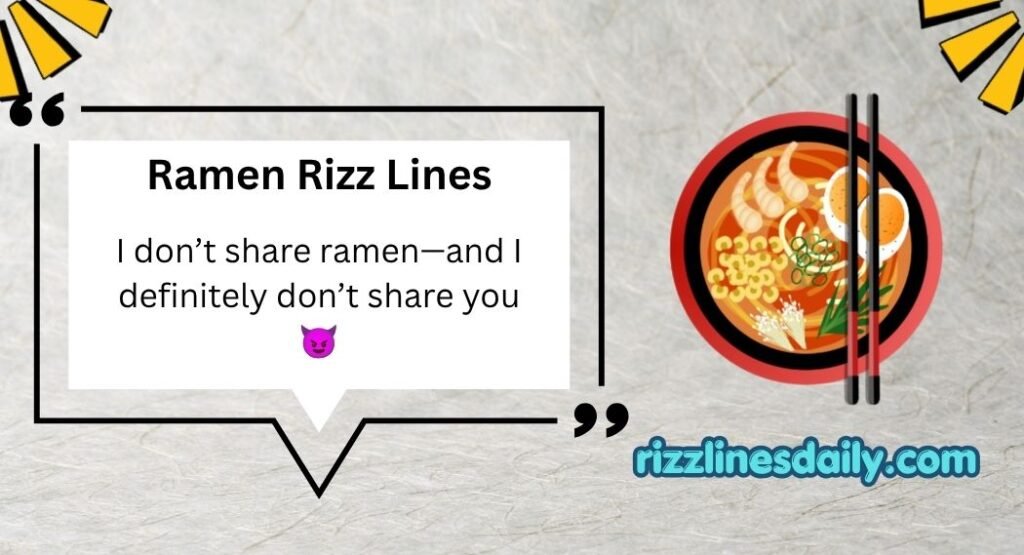 Ramen Rizz Lines