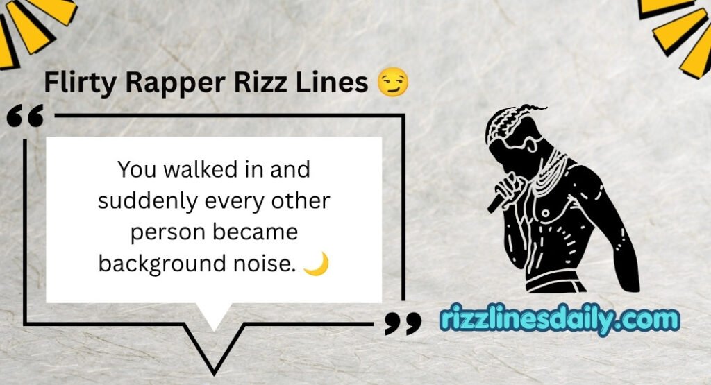Rapper Rizz Lines