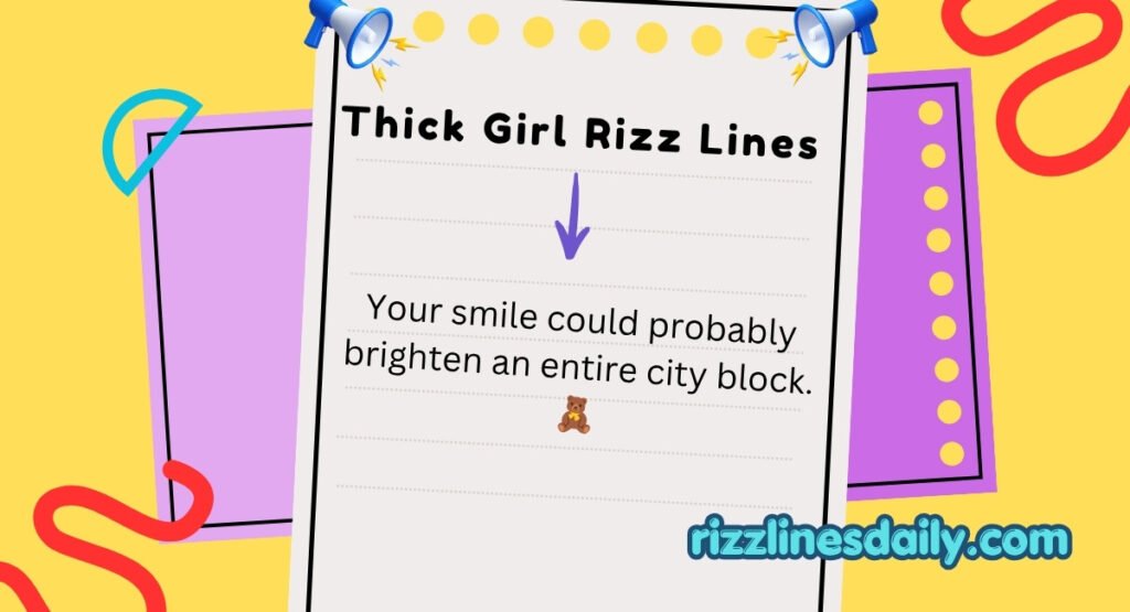 Thick Girl Rizz Lines