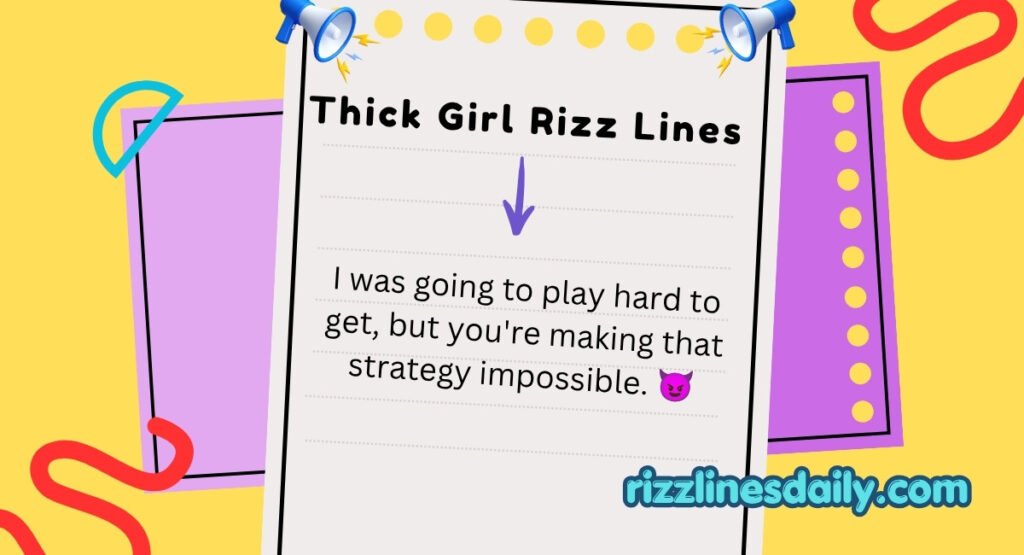 Thick Girl Rizz Lines