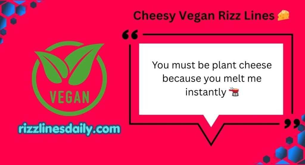 Vegan Rizz Lines