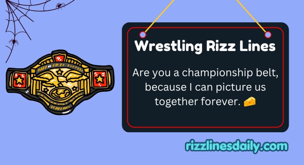 Wrestling Rizz Lines