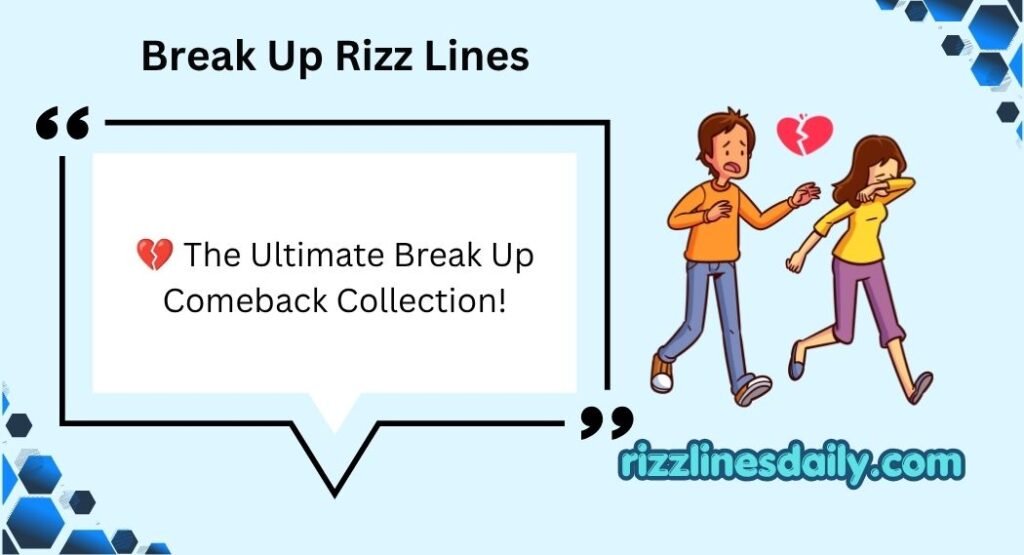 Break Up Rizz Lines