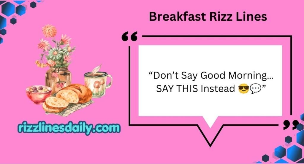 Breakfast Rizz Lines