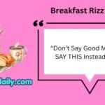 Breakfast Rizz Lines