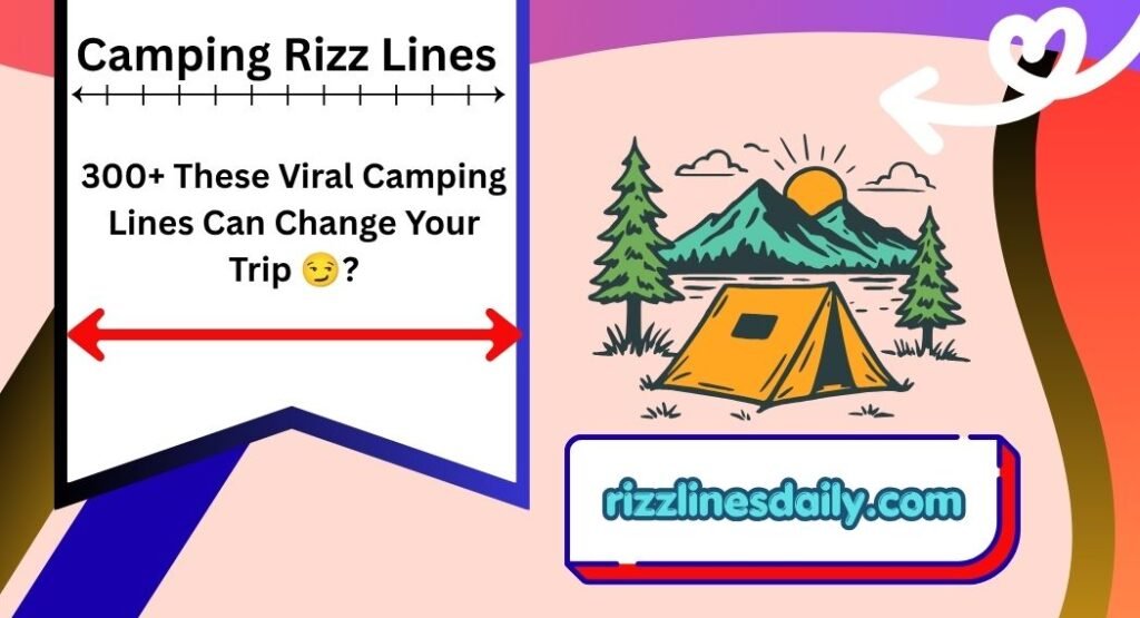 Camping Rizz Lines