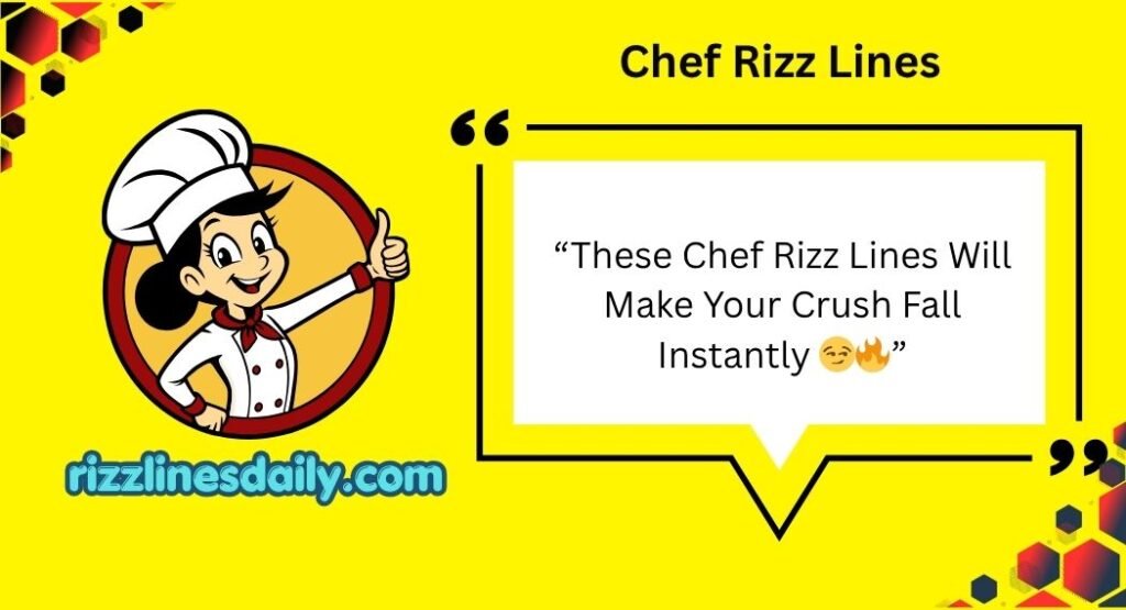 Chef Rizz Lines