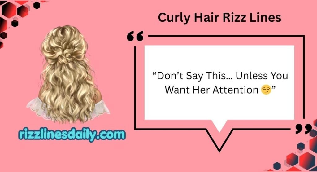 Curly Hair Rizz Lines