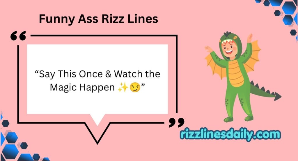 Funny Ass Rizz Lines