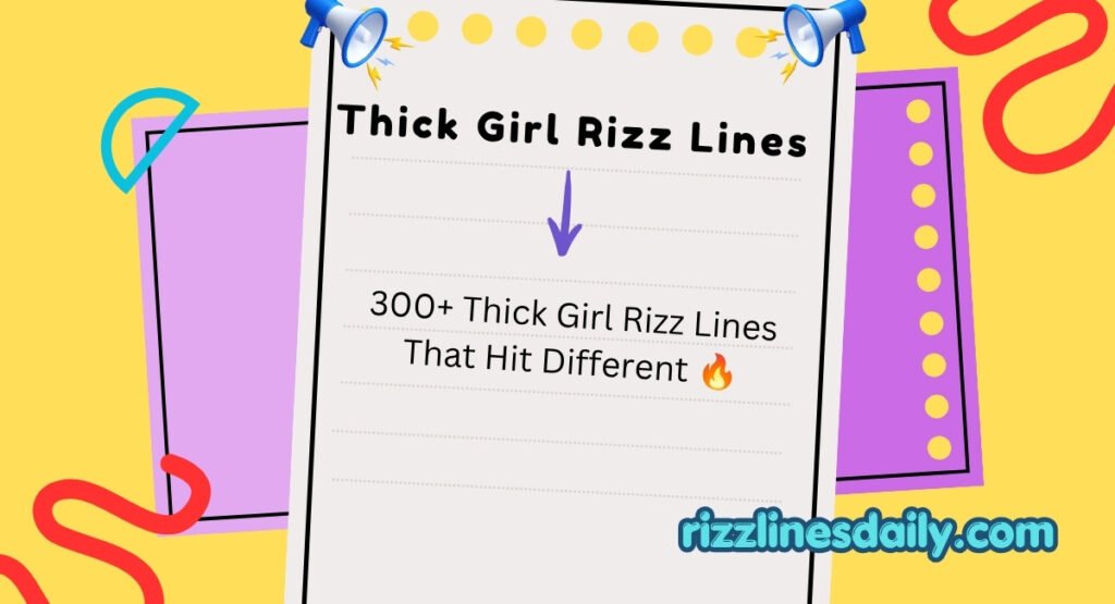 Thick Girl Rizz Lines