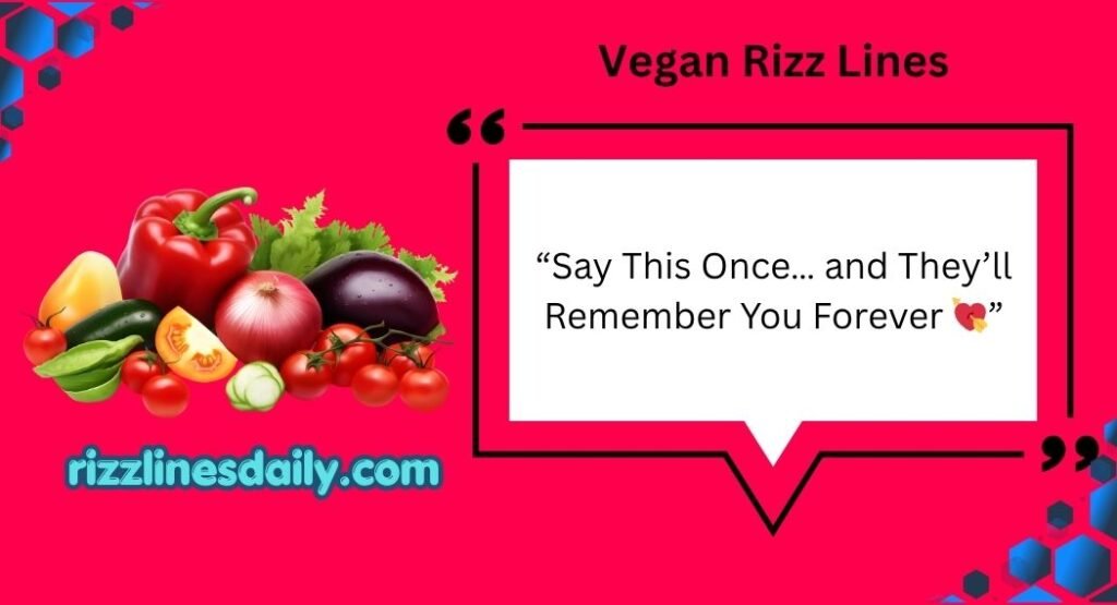 Vegan Rizz Lines